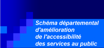 Schéma départemental d’amélioration de l’accessibilité des services au public