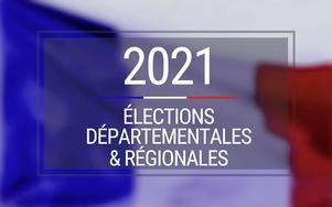 Elections Départementales et Régionales 2021